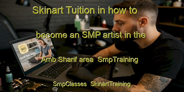Skinart Tuition in how to become an SMP artist in the Amb Sharif area | SmpTraining | SmpClasses | SkinartTraining-Pakistan
