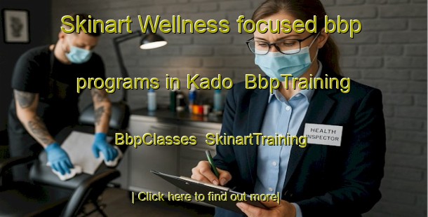 Skinart Wellness-focused bbp programs in Kado | BbpTraining | BbpClasses | SkinartTraining-Pakistan