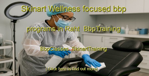 Skinart Wellness-focused bbp programs in Raht | BbpTraining | BbpClasses | SkinartTraining-Pakistan
