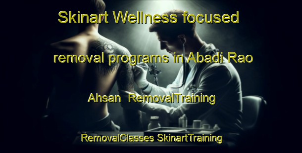 Skinart Wellness-focused removal programs in Abadi Rao Ahsan | #RemovalTraining #RemovalClasses #SkinartTraining-Pakistan