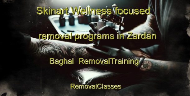 Skinart Wellness-focused removal programs in Zardan Baghal | RemovalTraining | RemovalClasses | SkinartTraining-Pakistan