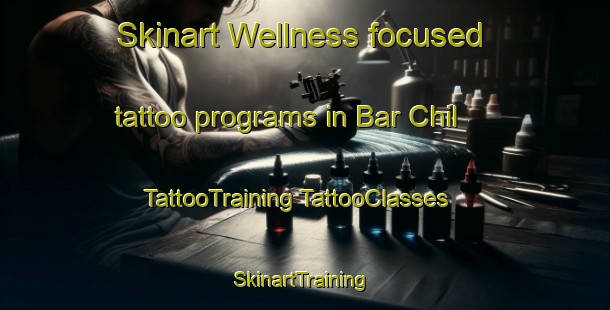 Skinart Wellness-focused tattoo programs in Bar Chil | #TattooTraining #TattooClasses #SkinartTraining-Pakistan