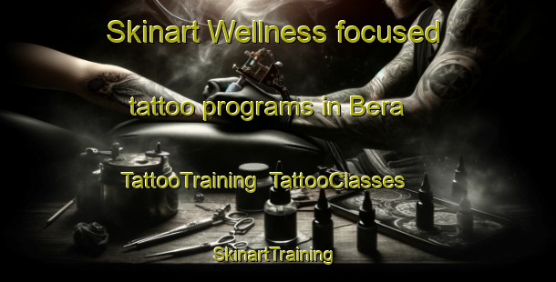 Skinart Wellness-focused tattoo programs in Bera | TattooTraining | TattooClasses | SkinartTraining-Pakistan