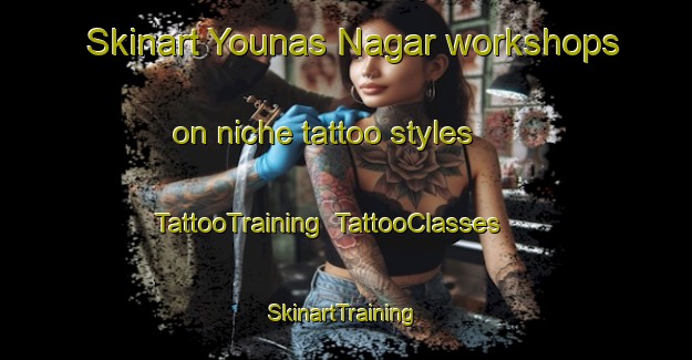 Skinart Younas Nagar workshops on niche tattoo styles | TattooTraining | TattooClasses | SkinartTraining-Pakistan